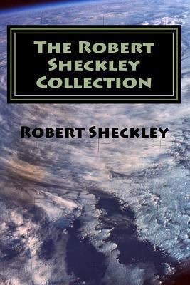 The Robert Sheckley Collection 1530400929 Book Cover