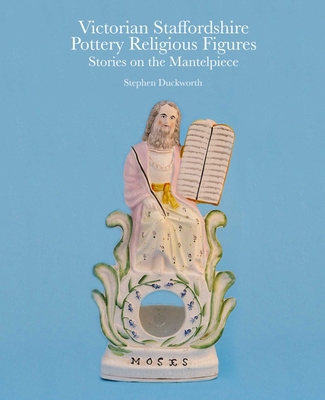 Victorian Staffordshire Pottery Religious Figur... 1851498710 Book Cover