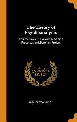 The Theory of Psychoanalysis: Volume 2426 of Ha... 0344070131 Book Cover