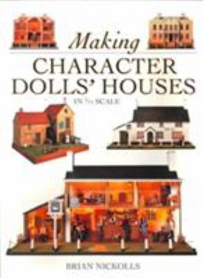 Making Character Dolls' Houses in 1/12 Scale 0715308548 Book Cover