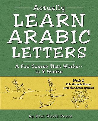 Actually Learn Arabic Letters Week 2: Roh' thro... 1886275033 Book Cover
