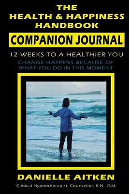 The Health and Happiness Handbook COMPANION JOU... 064880786X Book Cover