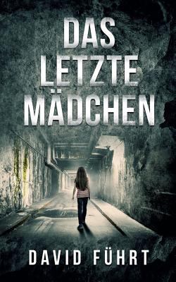 Das letzte Mädchen: Ein Fall für Niklas Schröder [German] 3740753544 Book Cover