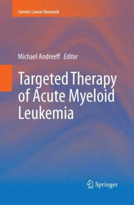 Targeted Therapy of Acute Myeloid Leukemia 1493939890 Book Cover