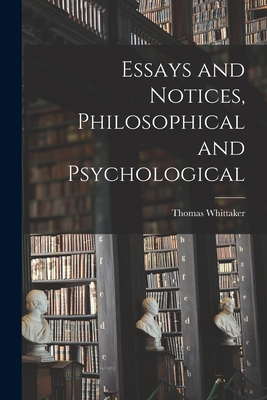 Essays and Notices [microform], Philosophical a... 1015353339 Book Cover