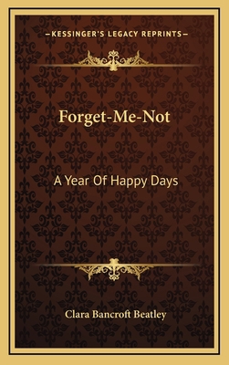 Forget-Me-Not: A Year of Happy Days 1163838438 Book Cover
