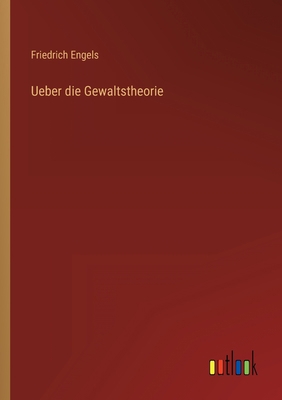 Ueber die Gewaltstheorie [German] 3368272764 Book Cover