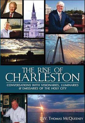 The Rise of Charleston: Conversations with Visi... 1609494792 Book Cover