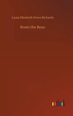 Rosin the Beau 373268024X Book Cover