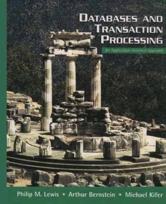 Databases and Transaction Processing: An Applic... 0321185579 Book Cover
