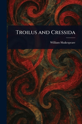 Troilus and Cressida 1023020432 Book Cover