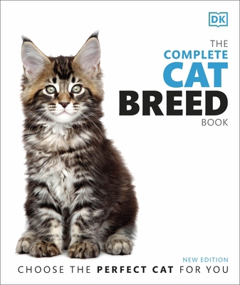 The Complete Cat Breed Book: Choose the Perfect... 0241446317 Book Cover