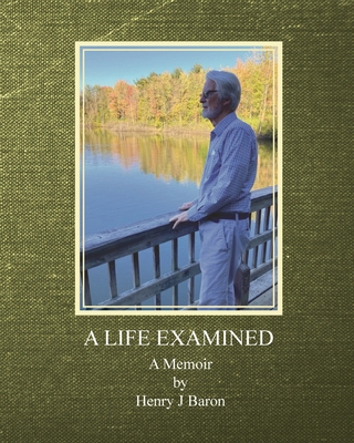 A Life Examined 1957169044 Book Cover