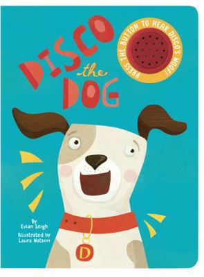 Disco the Dog - Sound Book - Novelty Book - Int... 1951356071 Book Cover