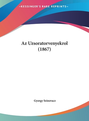 Az Uzsoratorvenyekrol (1867) [Hebrew] 1162418273 Book Cover