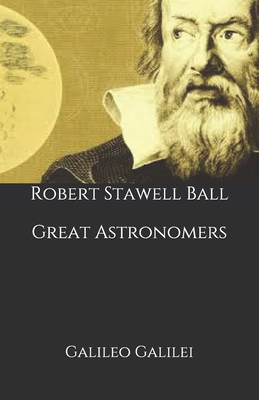 Great Astronomers: Galileo Galilei B08KJ572SF Book Cover