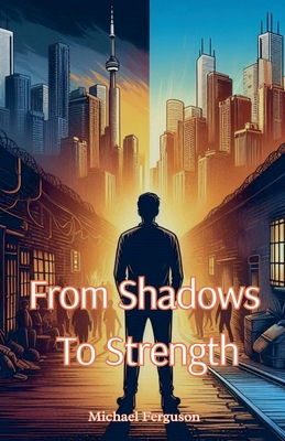 From Shadows To Strength            Book Cover