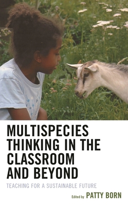 Multispecies Thinking in the Classroom and Beyo... 1666916668 Book Cover