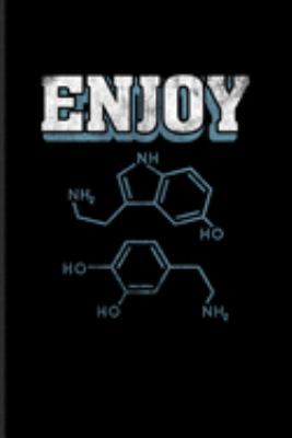 Paperback Enjoy: Chemistry Journal - Notebook - Workbook For Teachers, Students, Laboratory, Nerds, Geeks & Scientific Humor Fans - 6x9 Book