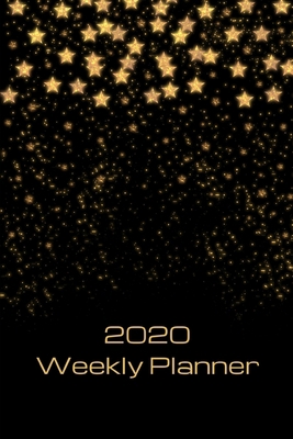 2020 Weekly Planner: Gold stars; January 1, 202... 1694082563 Book Cover