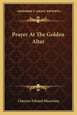 Prayer At The Golden Altar 1163142565 Book Cover