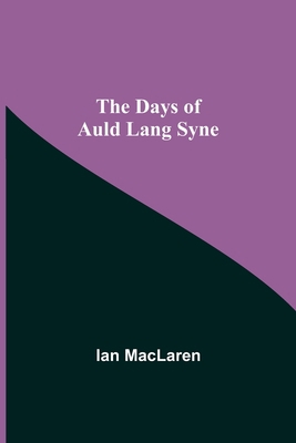 The Days of Auld Lang Syne 9354597572 Book Cover