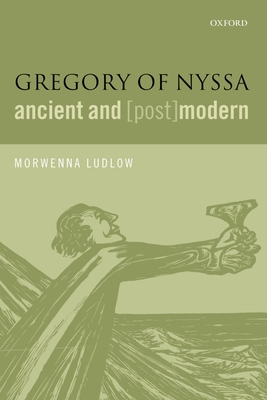 Gregory of Nyssa, Ancient and (Post)Modern 0199677980 Book Cover