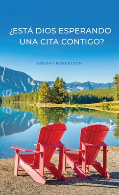 ¿Está Dios Esperando una Cita Contigo? [Spanish] B0BFLXKZGY Book Cover