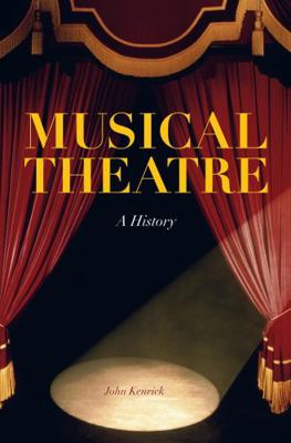 Musical Theatre: A History 0826430139 Book Cover