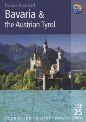 Drive Around Bavaria & the Austrian Tyrol (Thom... 1841579998 Book Cover