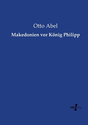 Makedonien vor König Philipp [German] 3957386519 Book Cover