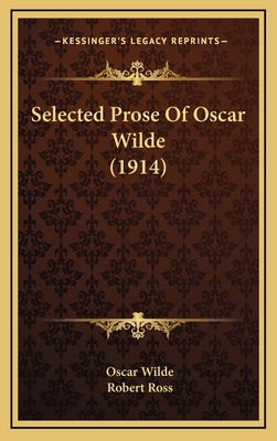 Selected Prose of Oscar Wilde (1914) 1164239759 Book Cover