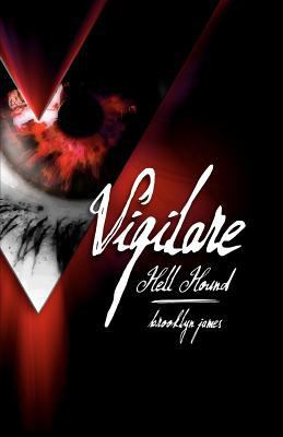 Vigilare: Hell Hound 1475086873 Book Cover