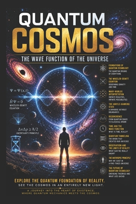 Quantum Cosmos: The Wave Function of the Universe B0DQ5DDDGM Book Cover