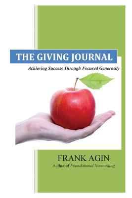 The Giving Journal: Achieving Success Through F... 0982333234 Book Cover