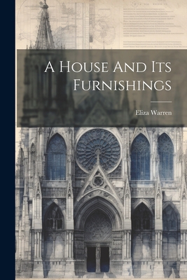 A House And Its Furnishings 1022261525 Book Cover