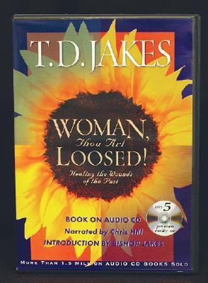 Woman, Thou Art Loosed!: Healing the Wounds of ... 1578556996 Book Cover