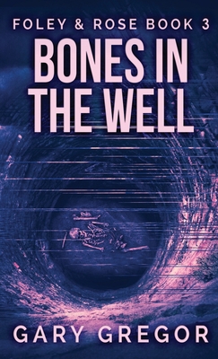 Bones In The Well 4867451606 Book Cover