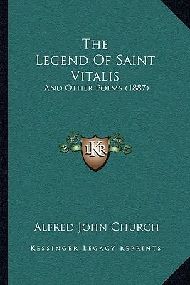 The Legend Of Saint Vitalis: And Other Poems (1... 1166150321 Book Cover