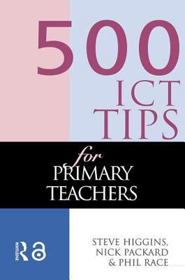 500 ICT Tips for Primary Teachers 0749428635 Book Cover