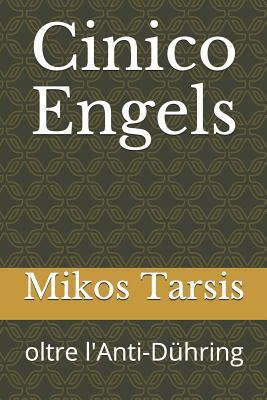 Cinico Engels: oltre l'Anti-Dühring [Italian] 172932116X Book Cover
