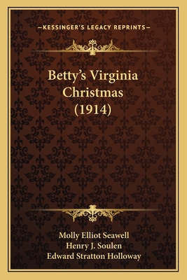 Betty's Virginia Christmas (1914) 1164168703 Book Cover