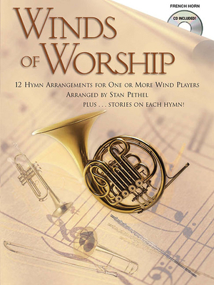 Winds of Worship: French Horn [With CD] 159235128X Book Cover