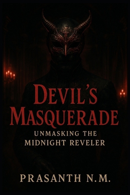 Devil's Masquerade: Unmasking the Midnight Reveler B0FKZT9KJV Book Cover