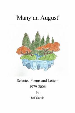 Paperback Many an August : Selected Poems and Letters, 1979 To 2006 Book
