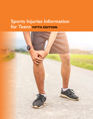 Sports Injuries Information for Teens, 5th 0780818504 Book Cover