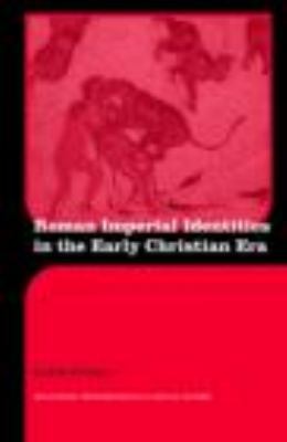 Roman Imperial Identities in the Early Christia... 0415397448 Book Cover