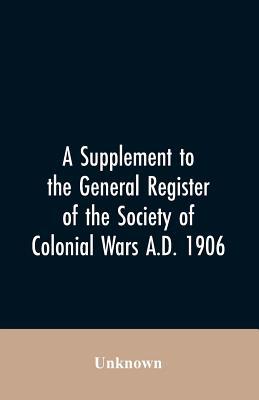 A Supplement to the General Register of the Soc... 9353606969 Book Cover