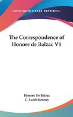 The Correspondence of Honore de Balzac V1 054804094X Book Cover