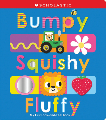 Bumpy Squishy Fluffy: Scholastic Early Learners 1546152520 Book Cover
